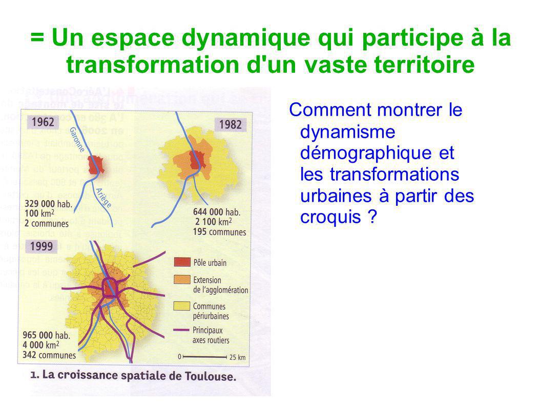 = Un espace dynamique qui participe à la transformation d un vaste territoire
