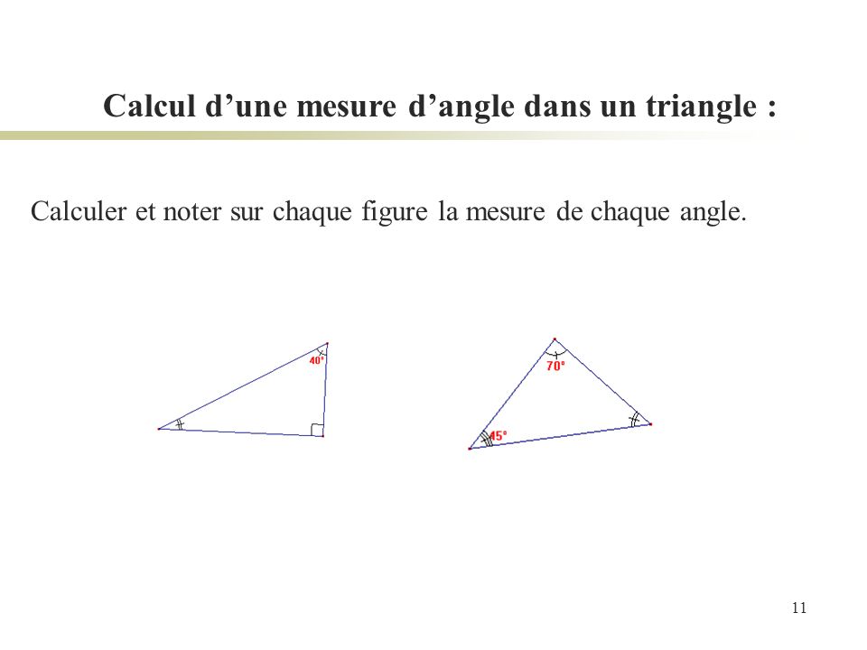 Calcul d’une mesure d’angle dans un triangle :