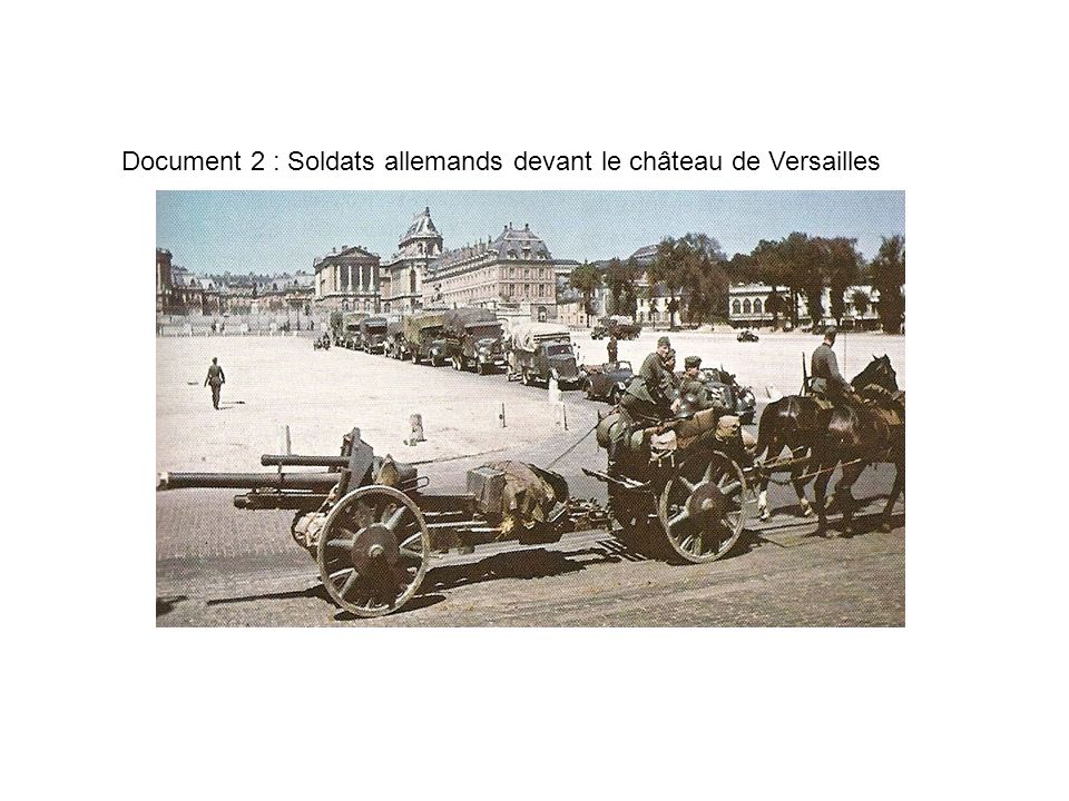 Document 2 : Soldats allemands devant le château de Versailles
