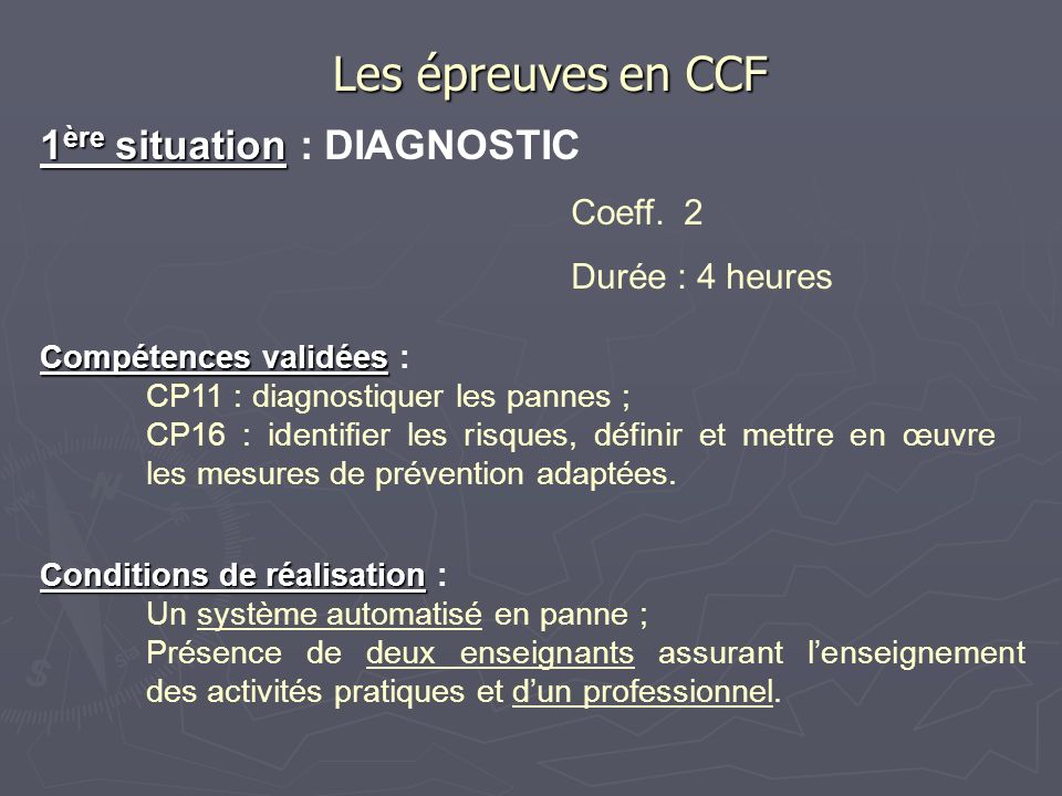 Les épreuves en CCF 1ère situation : DIAGNOSTIC Coeff. 2