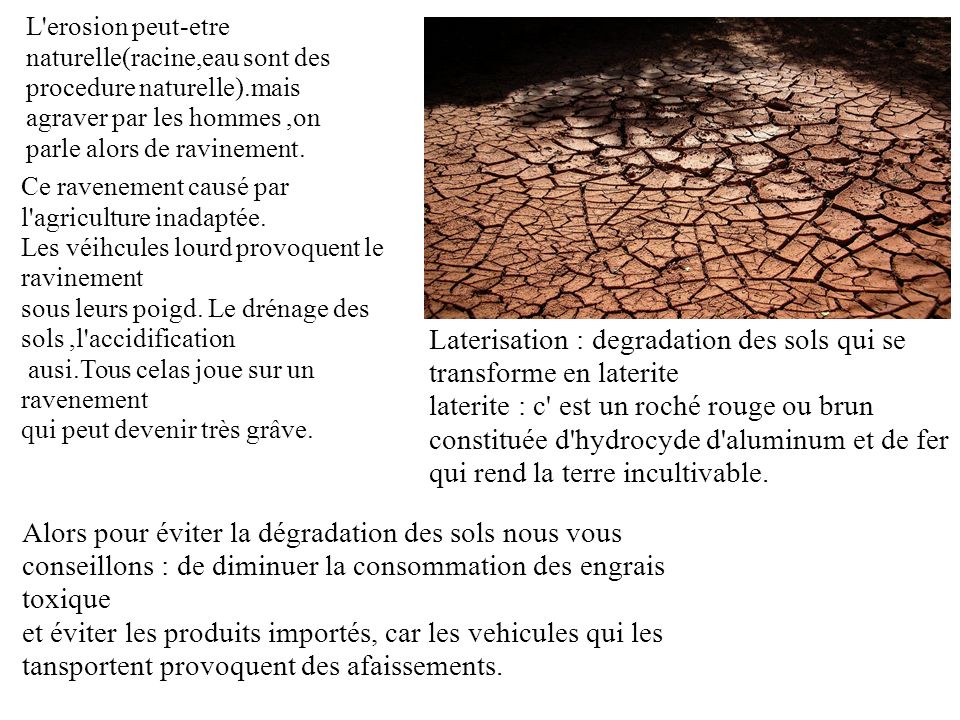 Laterisation : degradation des sols qui se transforme en laterite
