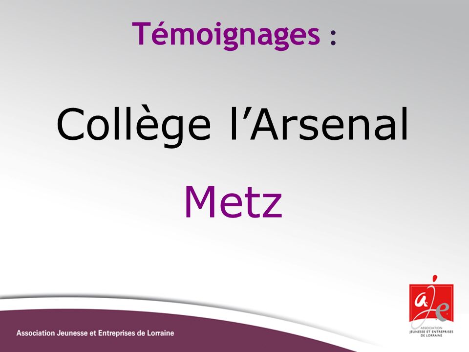 Témoignages : Collège l’Arsenal Metz