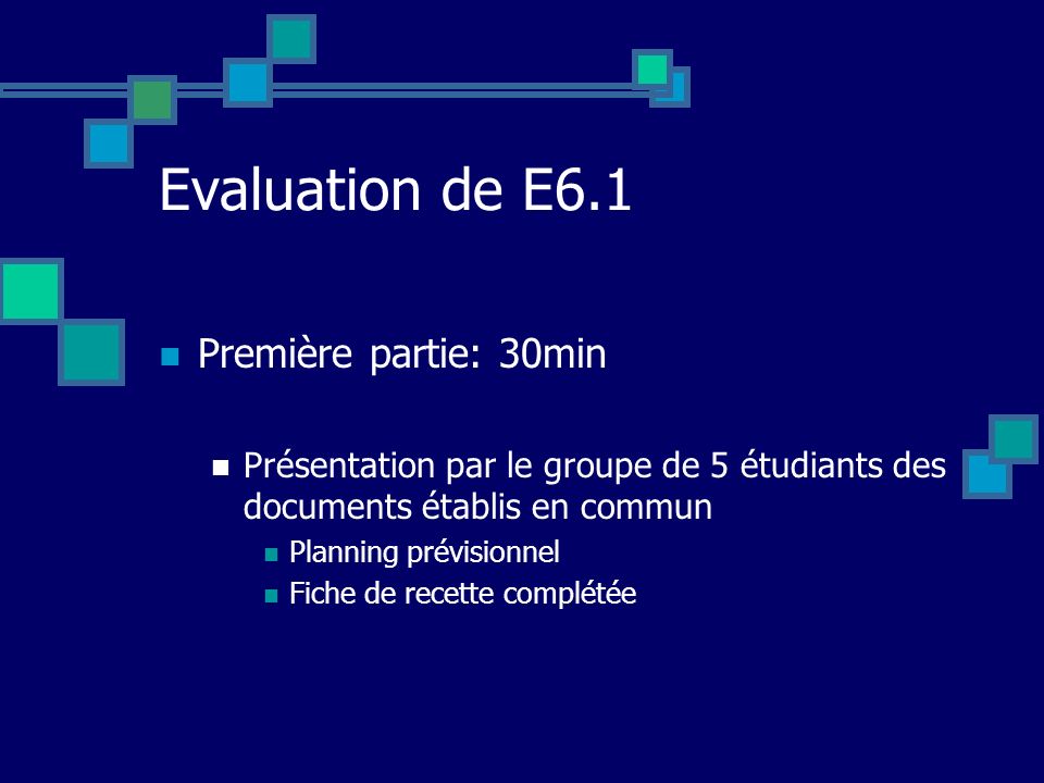 Evaluation de E6.1 Première partie: 30min