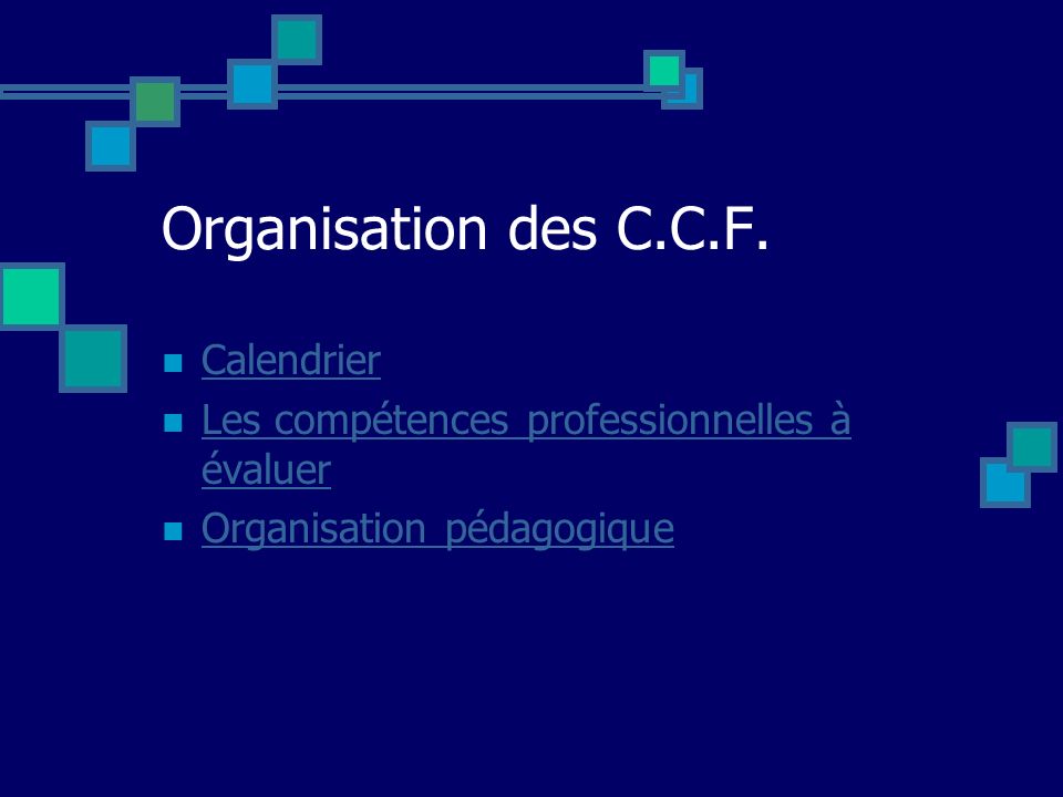 Organisation des C.C.F. Calendrier