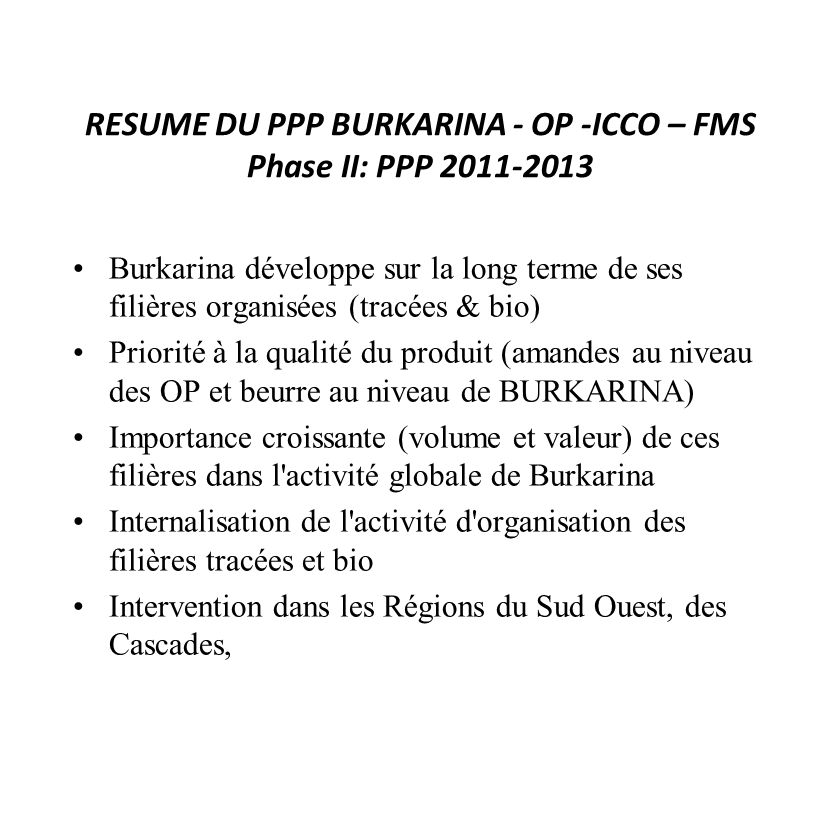 RESUME DU PPP BURKARINA - OP -ICCO – FMS Phase II: PPP
