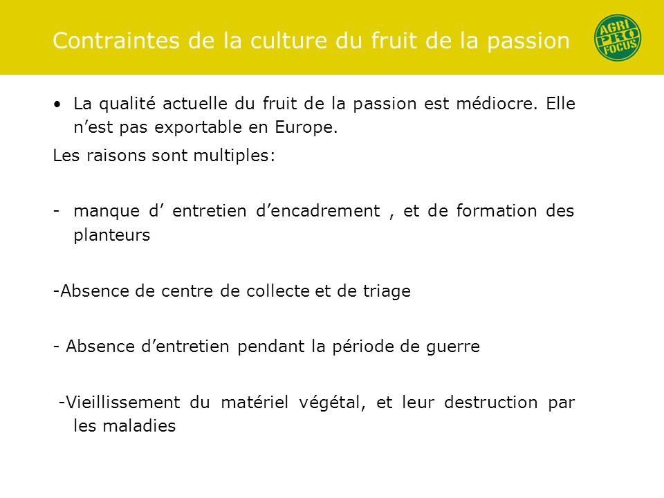 Contraintes de la culture du fruit de la passion
