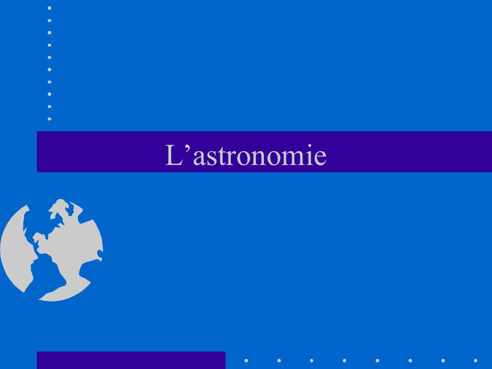 L’astronomie