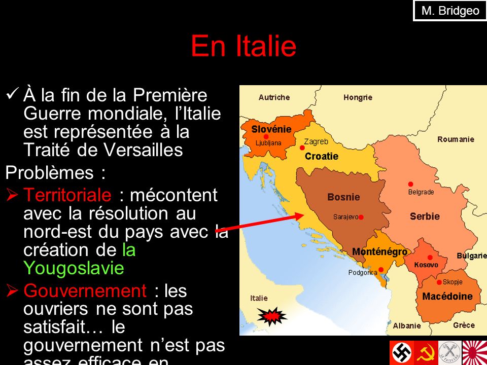 M. Bridgeo En Italie. À la fin de la Première Guerre mondiale, l’Italie est représentée à la Traité de Versailles.