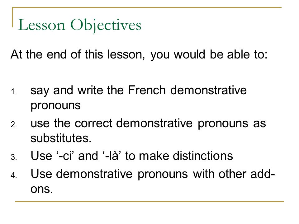 Lesson Objectives At the end of this lesson, you would be able to: