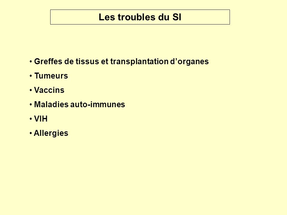 Les troubles du SI Greffes de tissus et transplantation d’organes