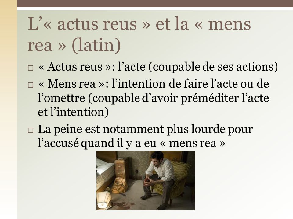 L’« actus reus » et la « mens rea » (latin)