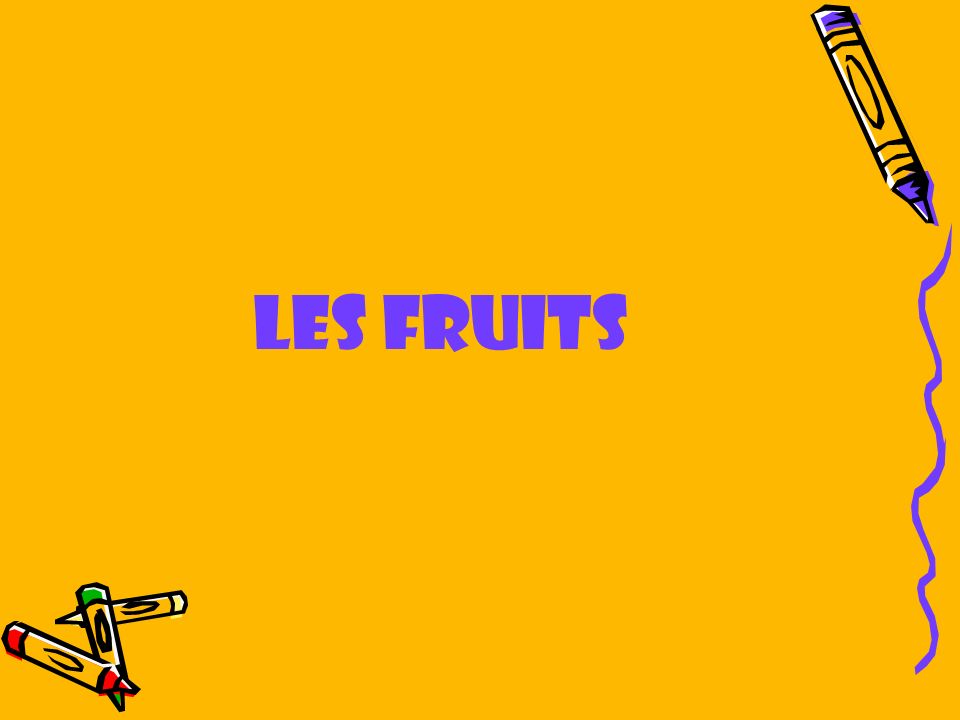 LES fruits
