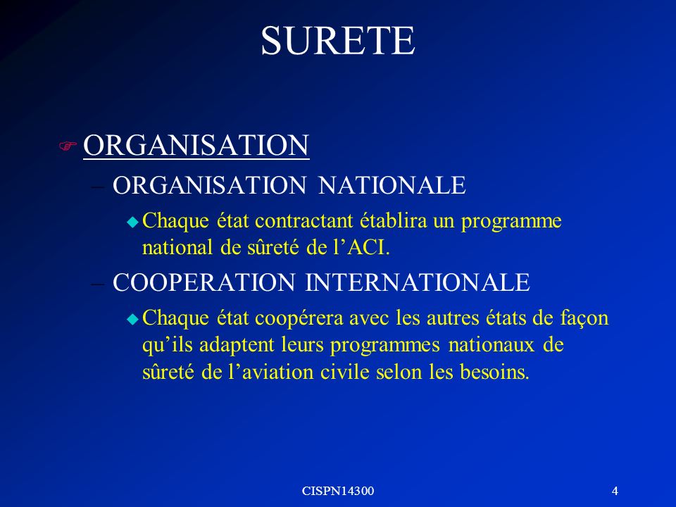 SURETE ORGANISATION ORGANISATION NATIONALE COOPERATION INTERNATIONALE