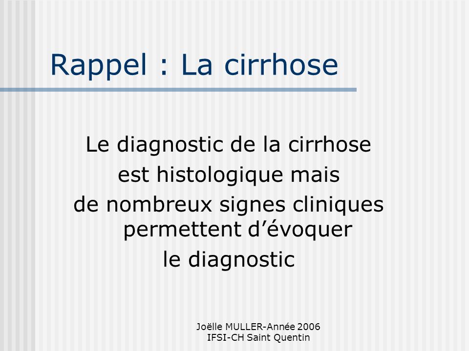 Rappel : La cirrhose Le diagnostic de la cirrhose