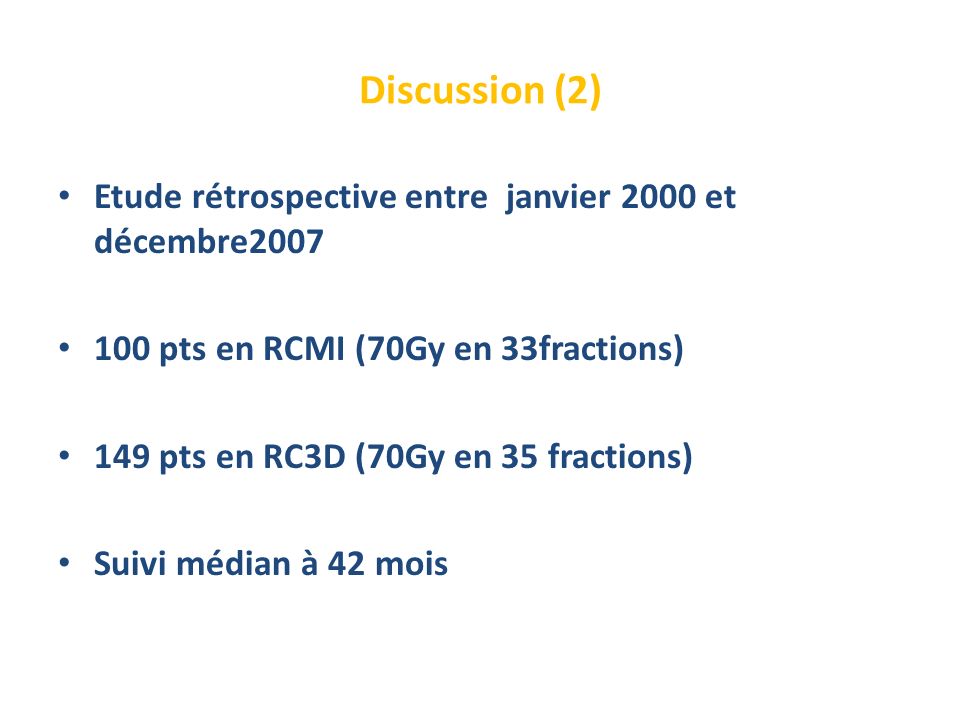 Discussion (2) Etude rétrospective entre janvier 2000 et décembre2007