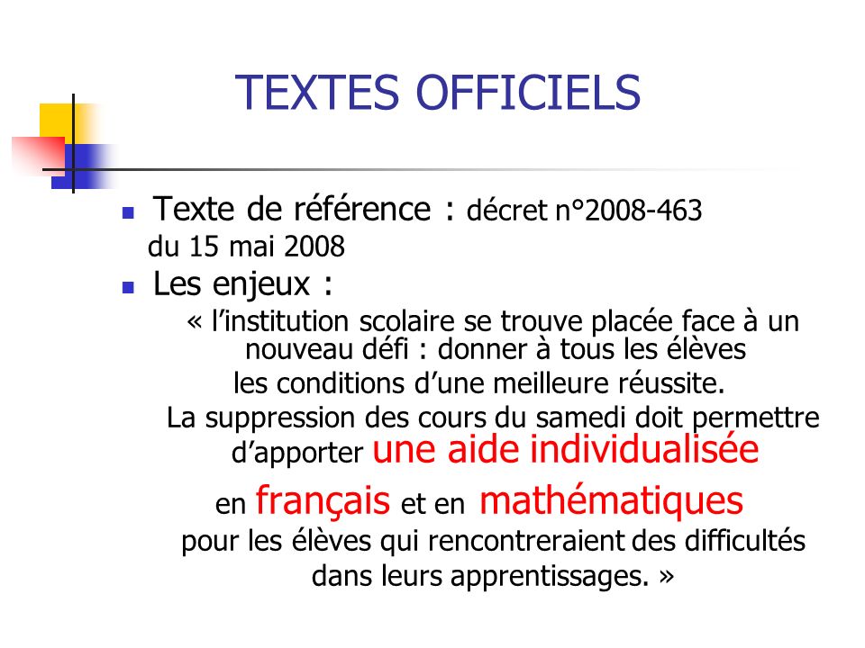 TEXTES OFFICIELS Texte de référence : décret n° Les enjeux :