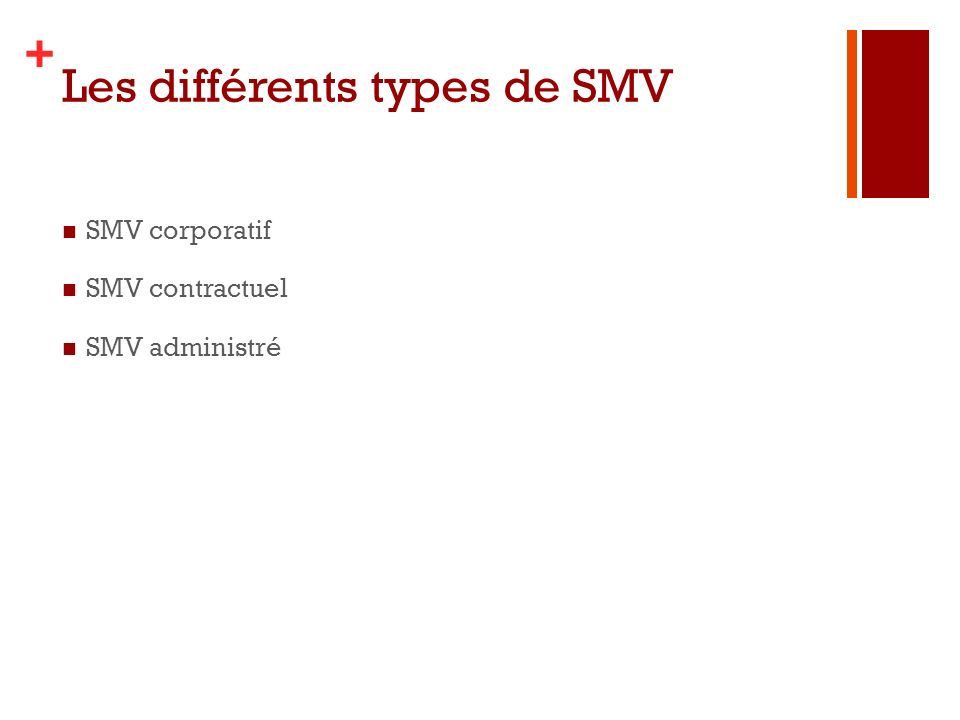 Les différents types de SMV