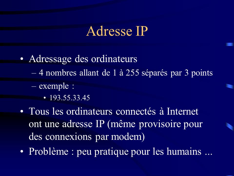 Adresse IP Adressage des ordinateurs