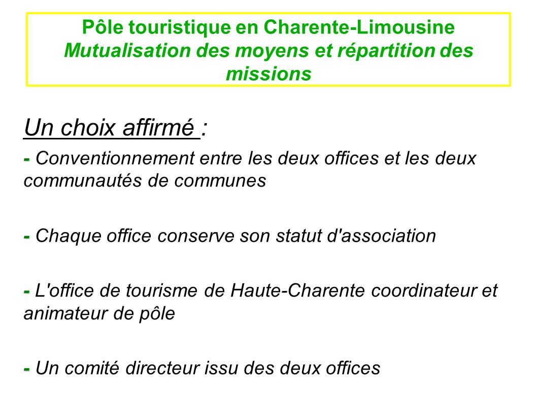 Pôle touristique en Charente-Limousine Mutualisation des moyens et répartition des missions
