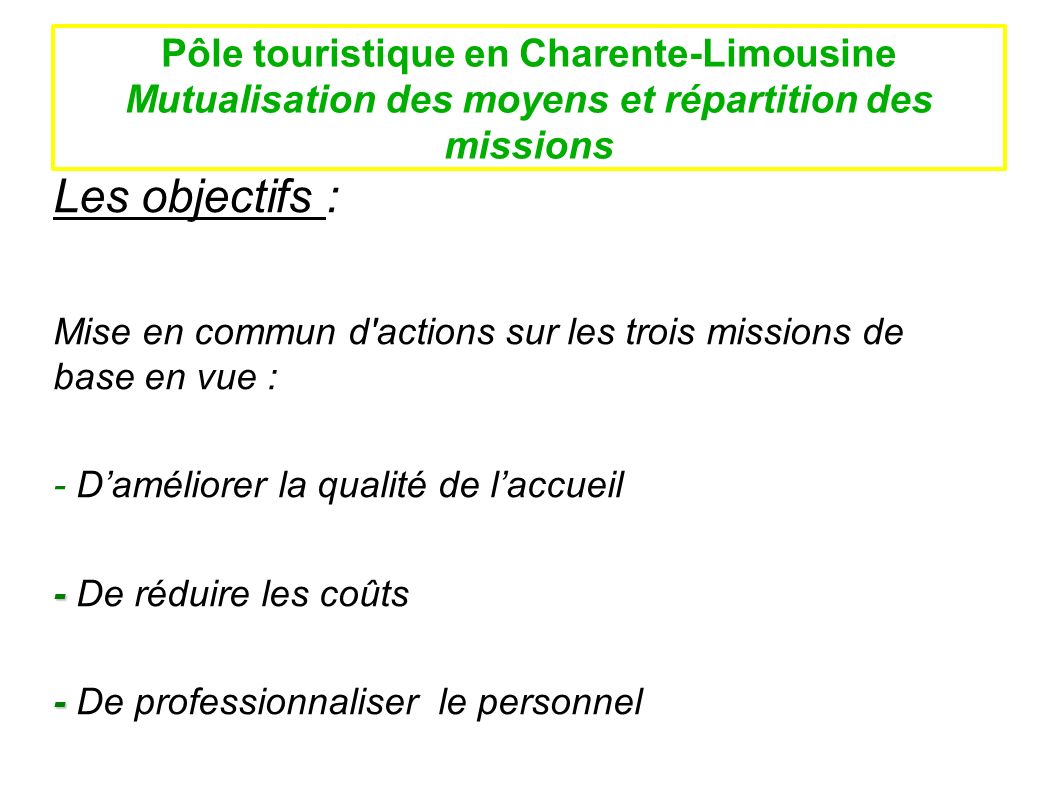 Pôle touristique en Charente-Limousine Mutualisation des moyens et répartition des missions
