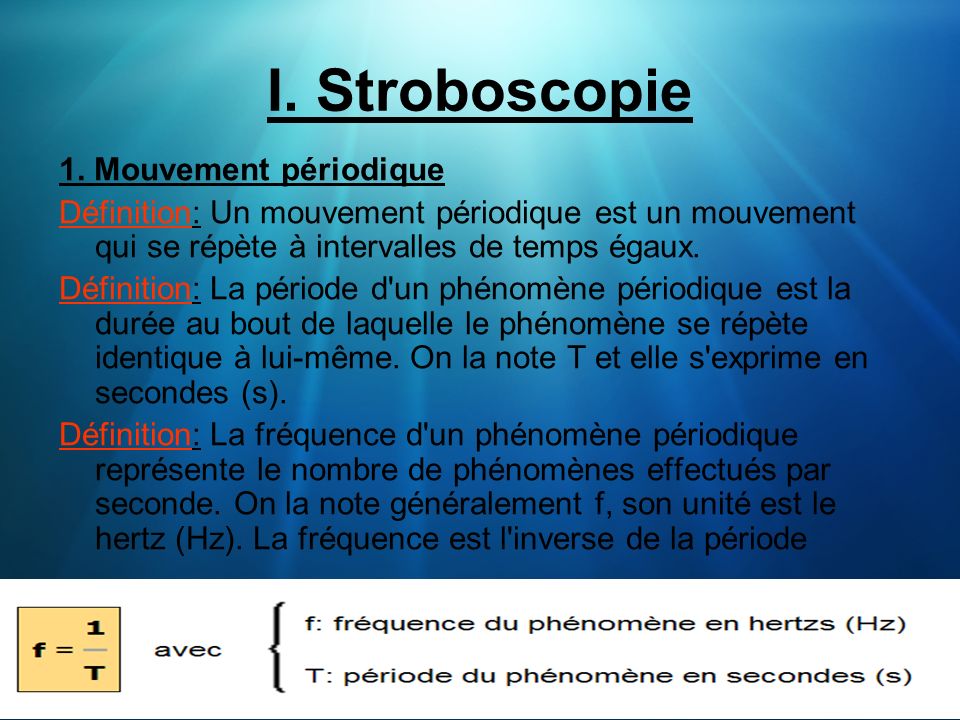 I. Stroboscopie 1. Mouvement périodique