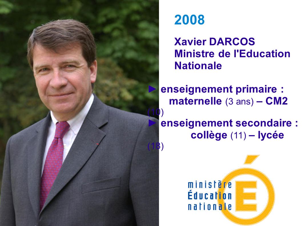 2008 Xavier DARCOS Ministre de l Education Nationale