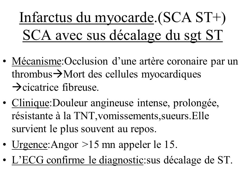 Infarctus du myocarde.(SCA ST+) SCA avec sus décalage du sgt ST