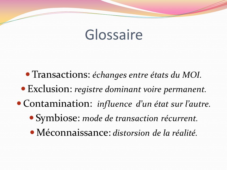 Glossaire Transactions: échanges entre états du MOI.