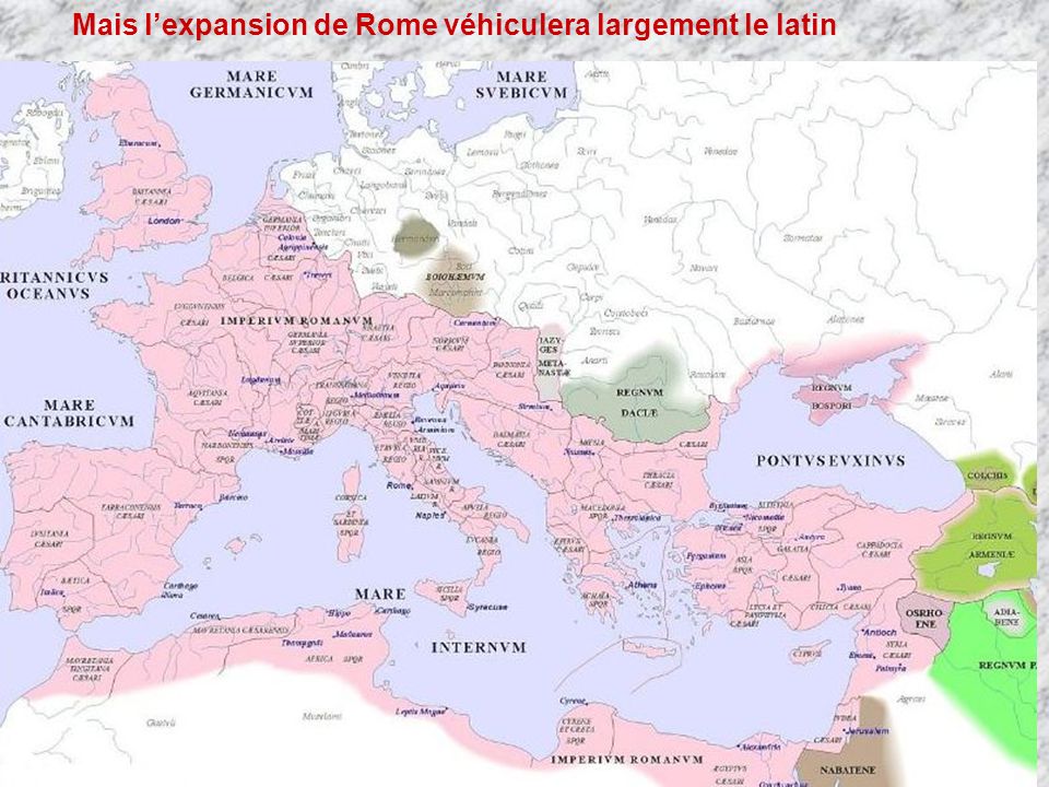Mais l’expansion de Rome véhiculera largement le latin