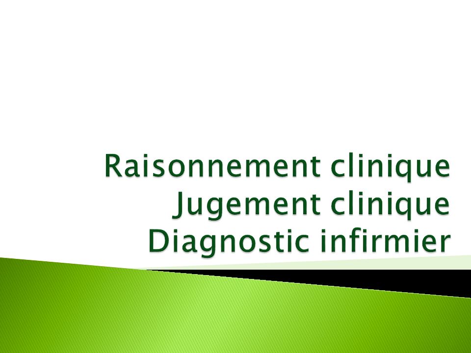 Raisonnement clinique Jugement clinique Diagnostic infirmier