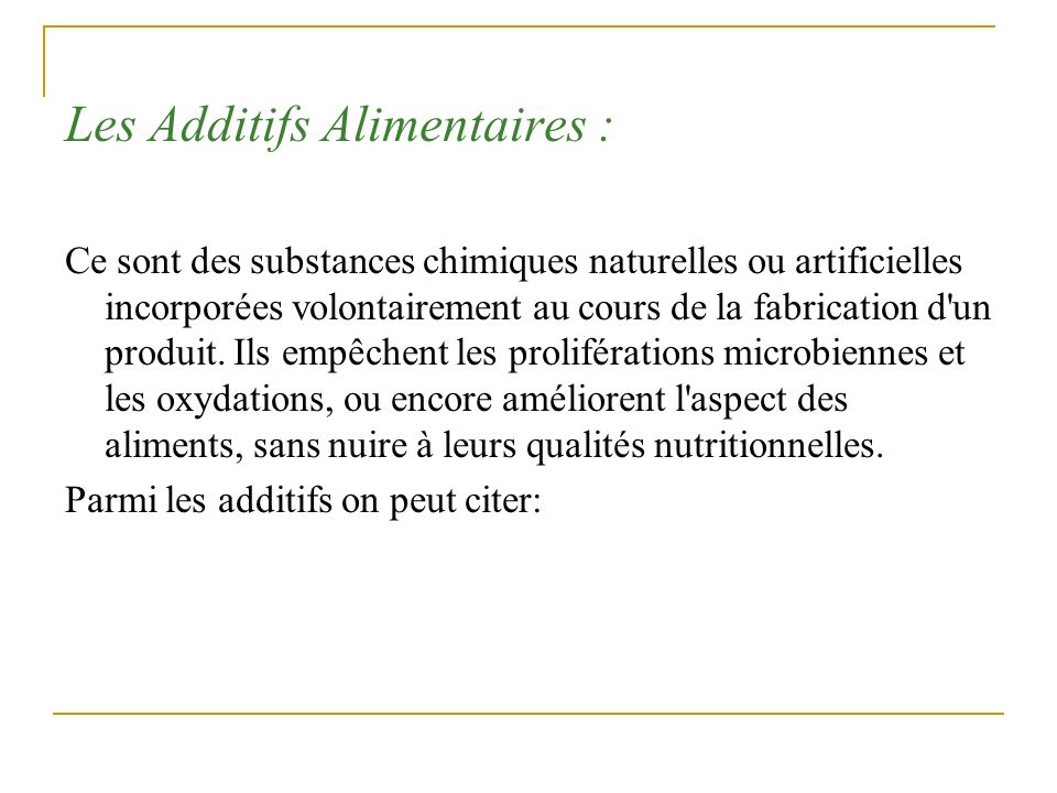 Les Additifs Alimentaires :