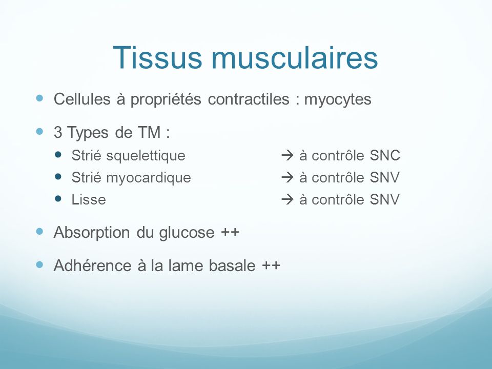 Tissus musculaires Cellules à propriétés contractiles : myocytes