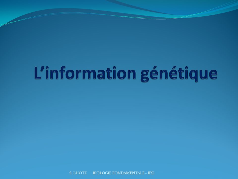 L’information génétique