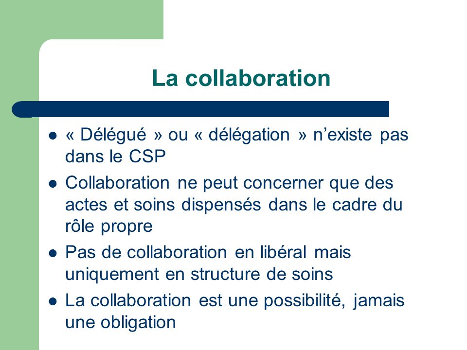 La collaboration « Délégué » ou « délégation » n’existe pas dans le CSP.