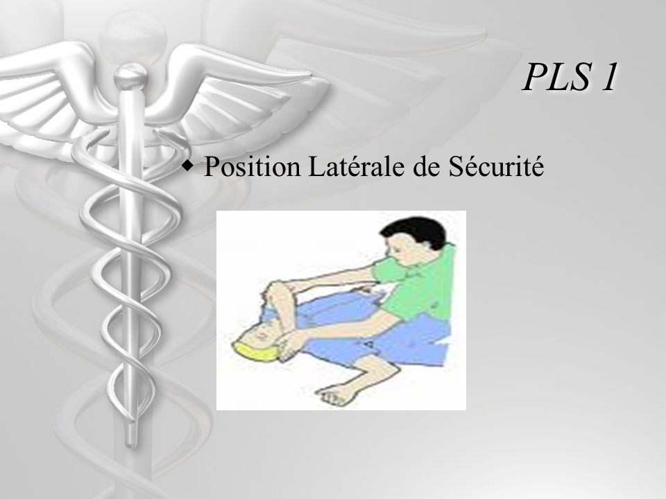 PLS 1 Position Latérale de Sécurité