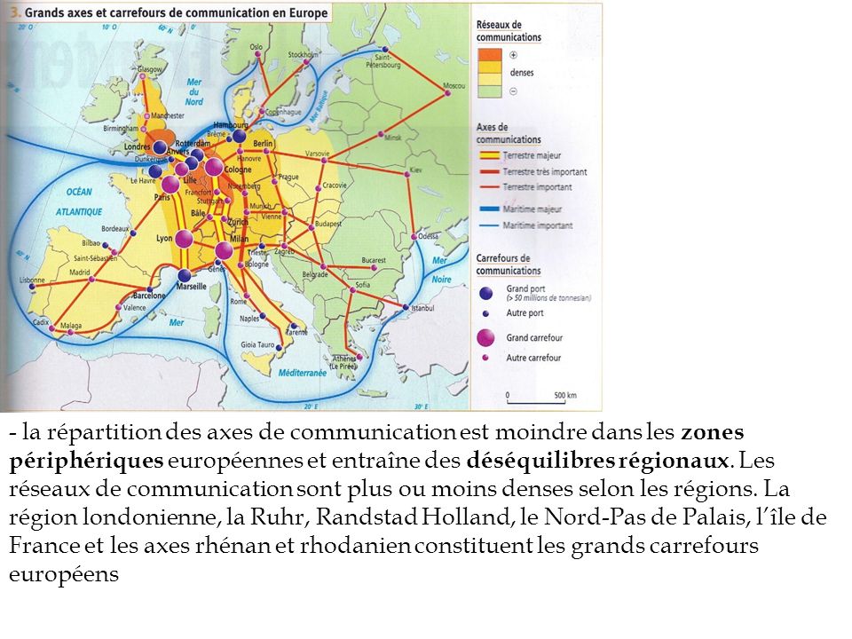 - la répartition des axes de communication est moindre dans les zones périphériques européennes et entraîne des déséquilibres régionaux.