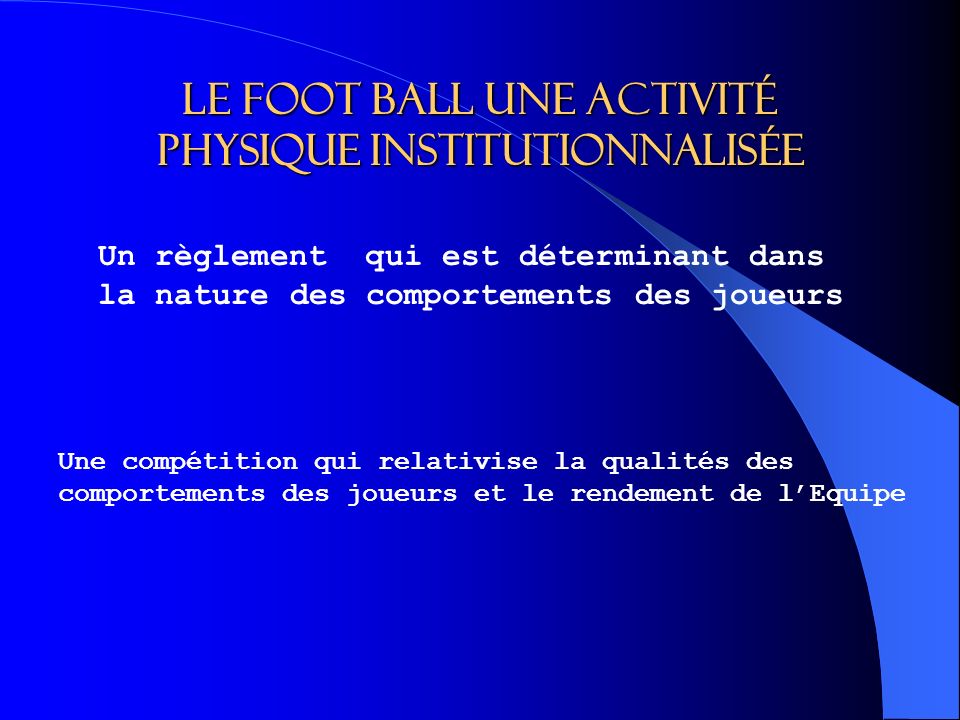 Le foot ball une activité physique institutionnalisée