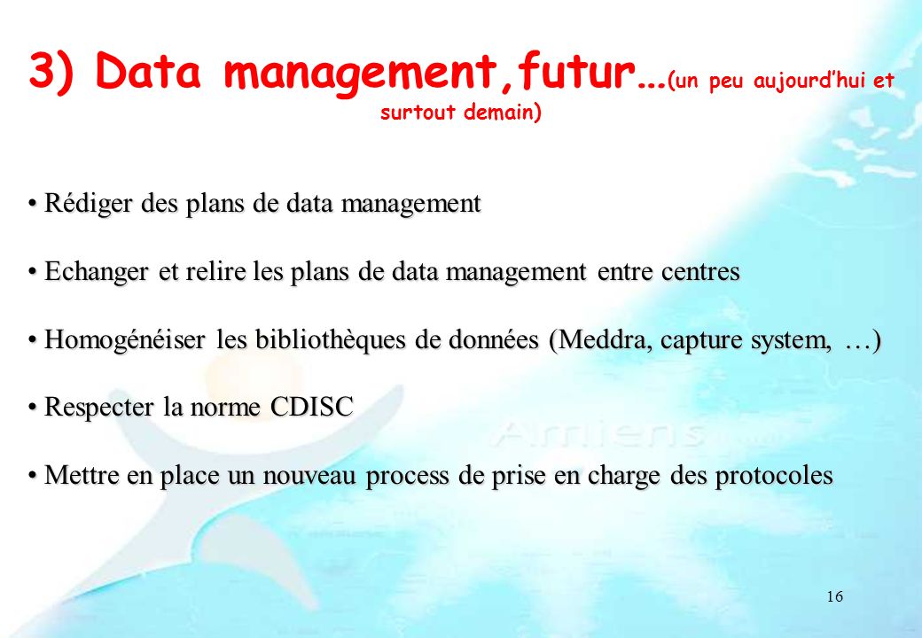 3) Data management,futur…(un peu aujourd’hui et surtout demain)