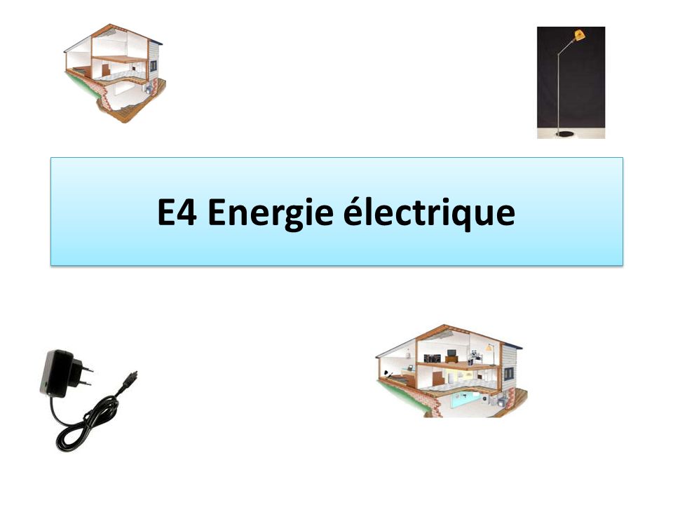E4 Energie électrique