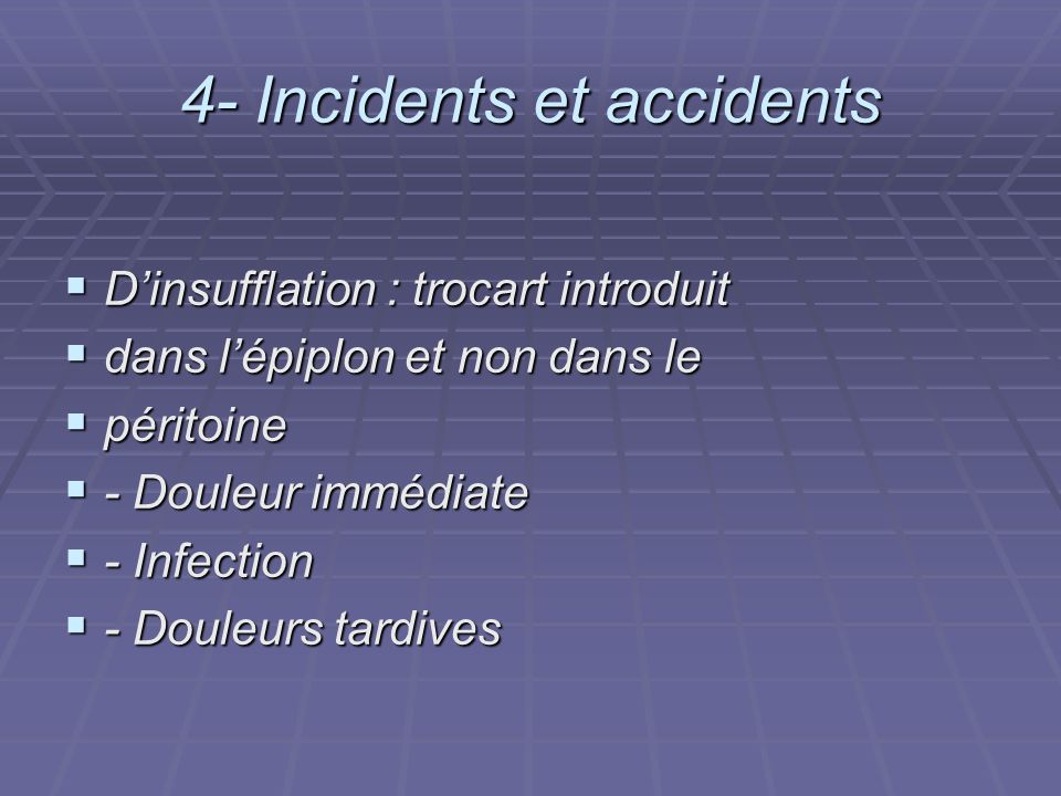 4- Incidents et accidents