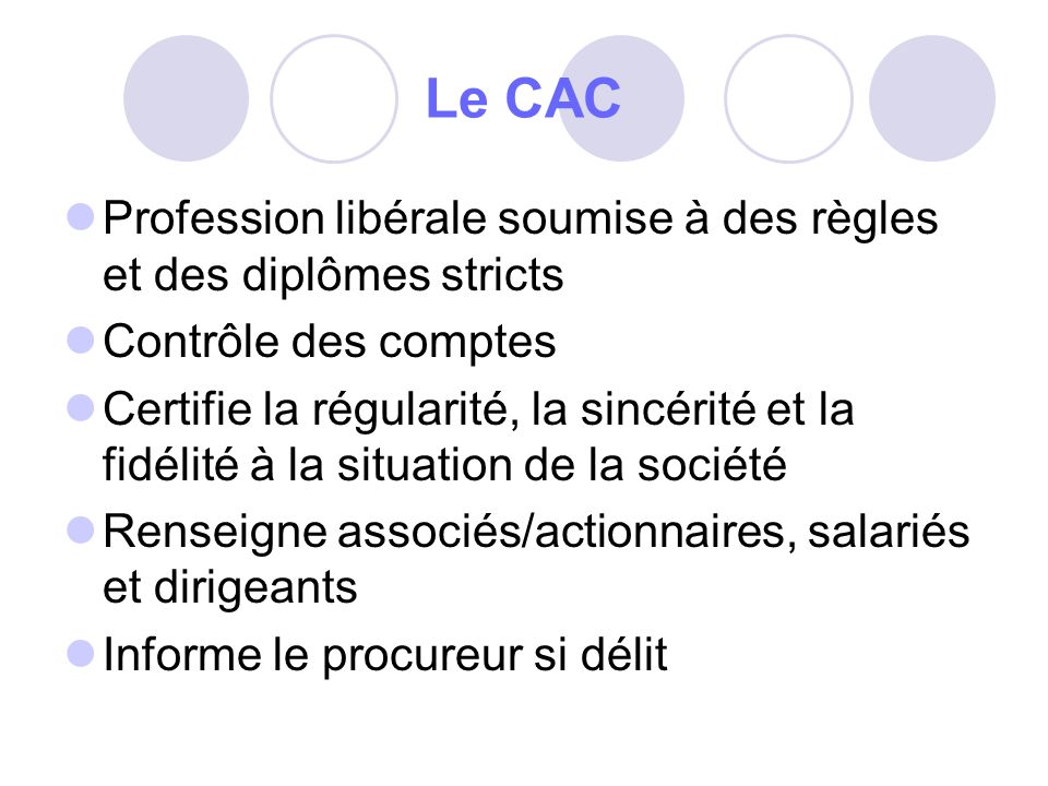 Le CAC Profession libérale soumise à des règles et des diplômes stricts. Contrôle des comptes.