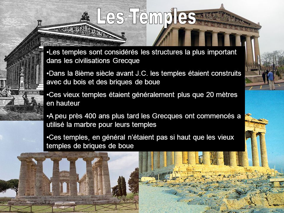 Les Temples Les temples sont considérés les structures la plus important dans les civilisations Grecque.