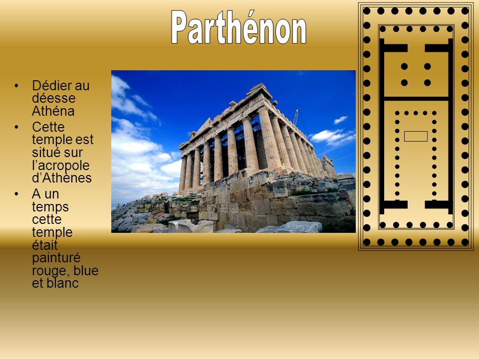 Parthénon Dédier au déesse Athéna