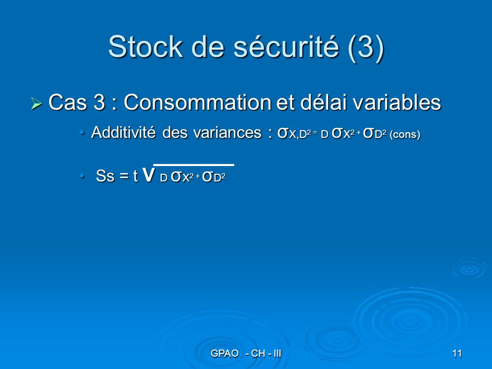 Stock de sécurité (3) Cas 3 : Consommation et délai variables