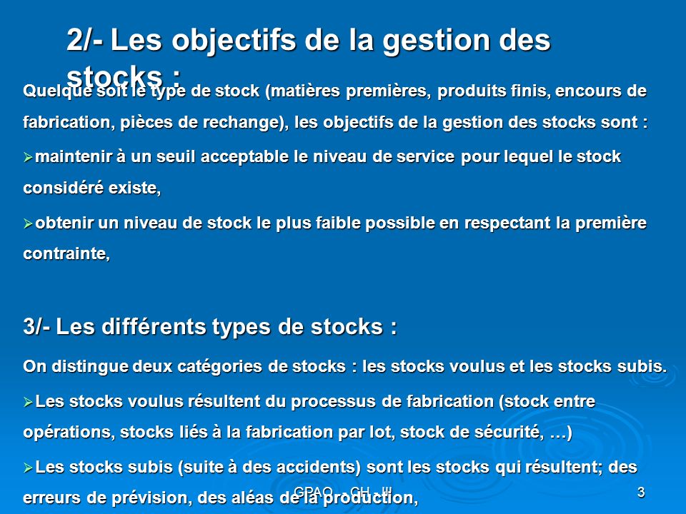 2/- Les objectifs de la gestion des stocks :
