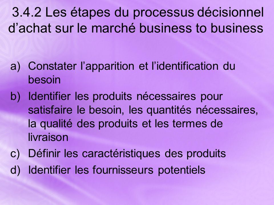3.4.2 Les étapes du processus décisionnel d’achat sur le marché business to business