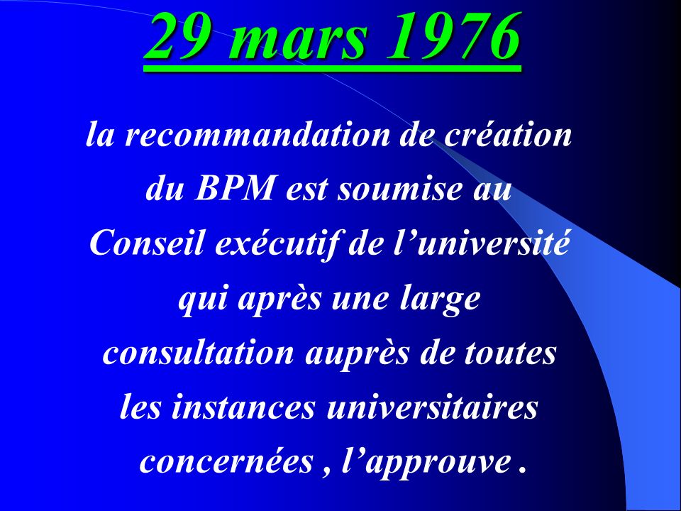 29 mars 1976 la recommandation de création du BPM est soumise au