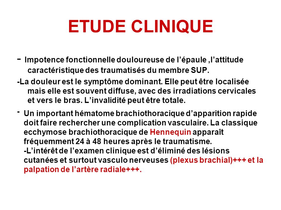 ETUDE CLINIQUE - Impotence fonctionnelle douloureuse de l’épaule ,l’attitude caractéristique des traumatisés du membre SUP.