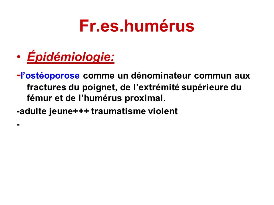Fr.es.humérus Épidémiologie: