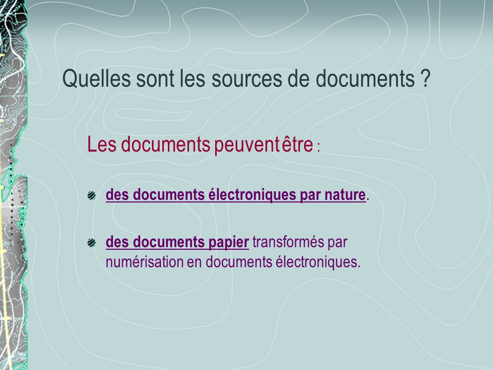 Quelles sont les sources de documents